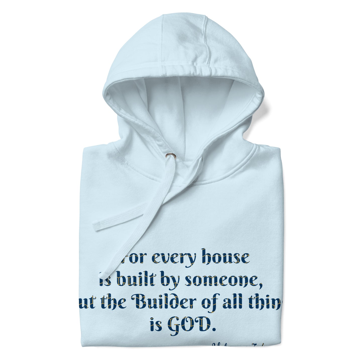 Unisex Premium Pullover Hoodie- Hebrews 3:4