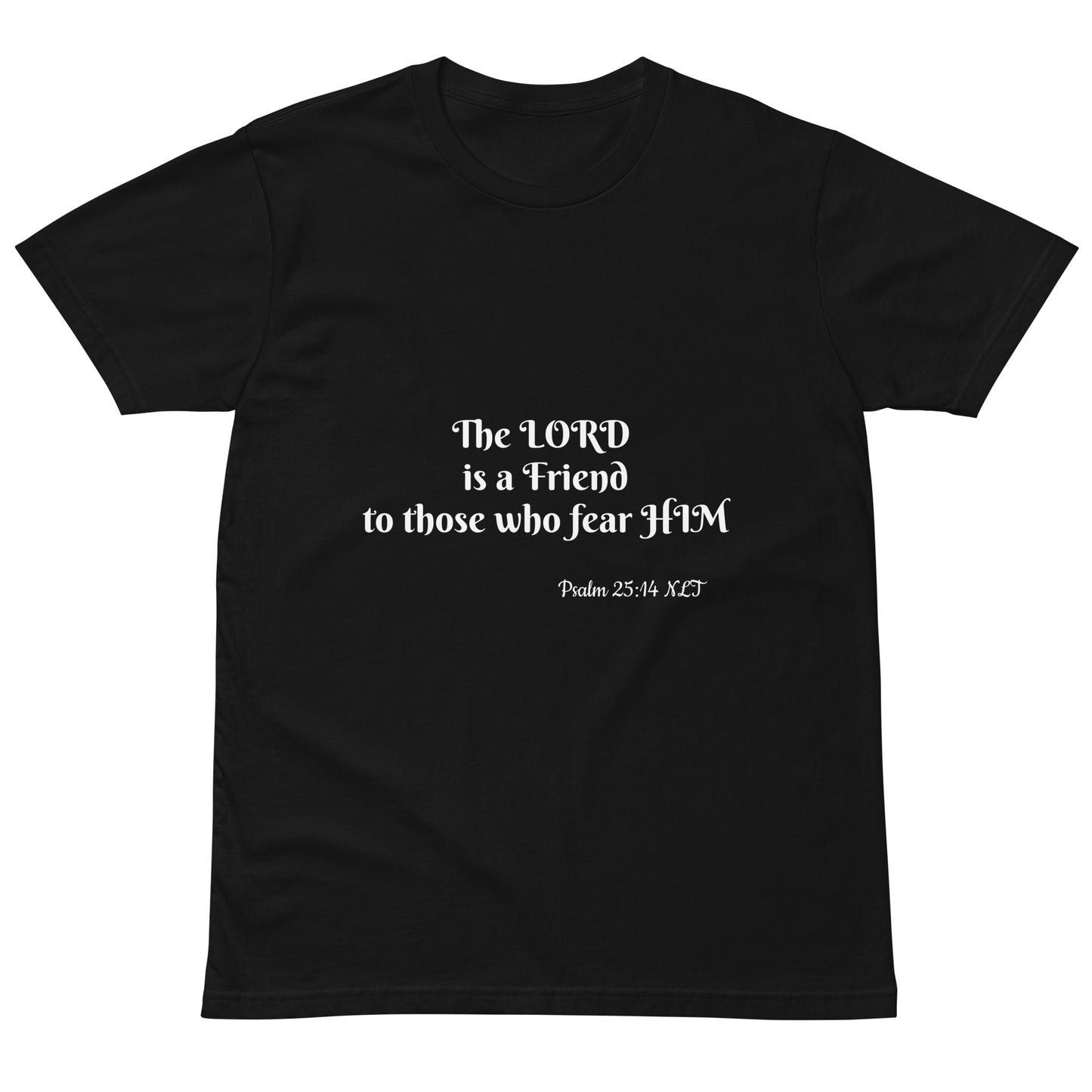 Unisex Premium T-Shirt-Psalm 25:14 NLT